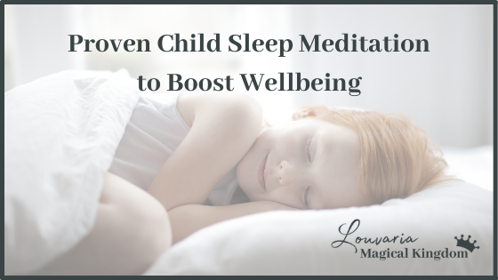 Proven Child Sleep Meditation to Boost Wellbeing